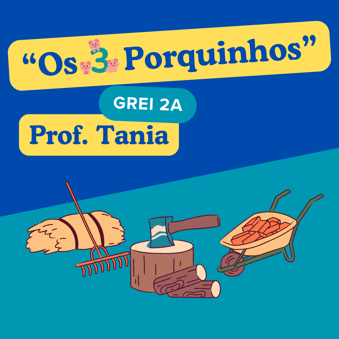 GREI 2 e Os Três Porquinhos